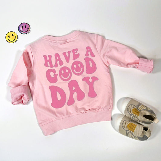 Have A Good Day Sweater for kids/toddlers. Pink smiley face Sweatshirt